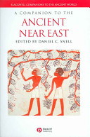 A Companion to the Ancient Near East (Blackwell Companions to the Ancient World)
